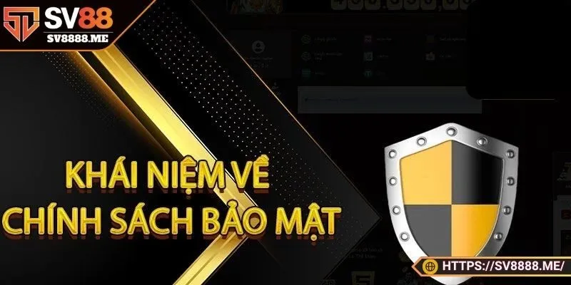Tổng quan về những chính sách bảo mật quan trọng